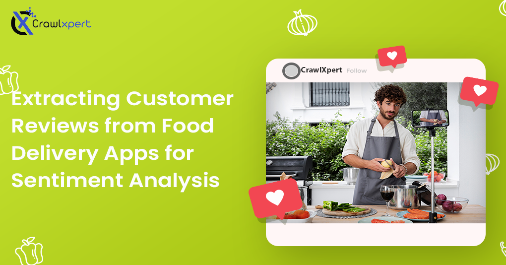 Extracting Customer Reviews from Food Delivery Apps for Sentiment Analysis