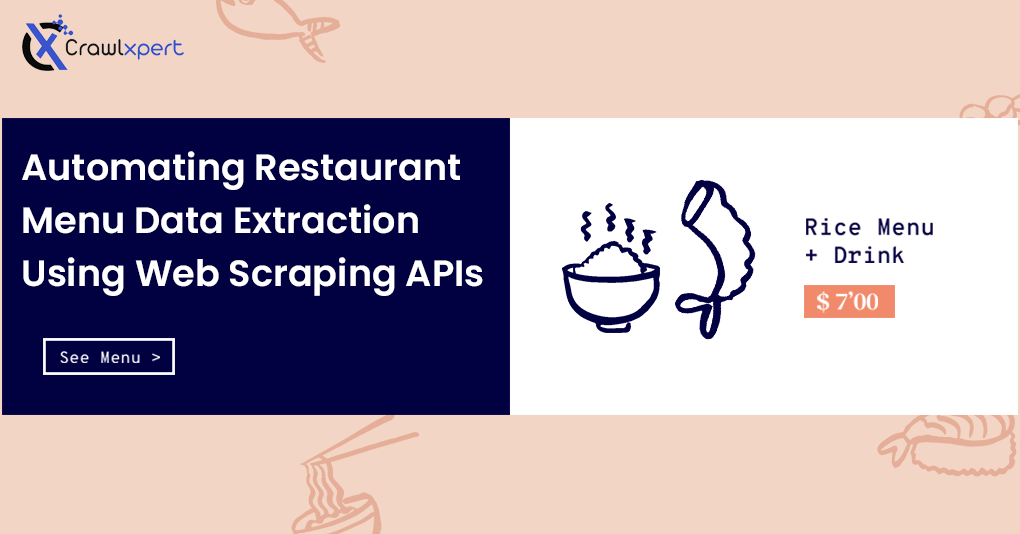 Automating Restaurant Menu Data Extraction Using Web Scraping APIs