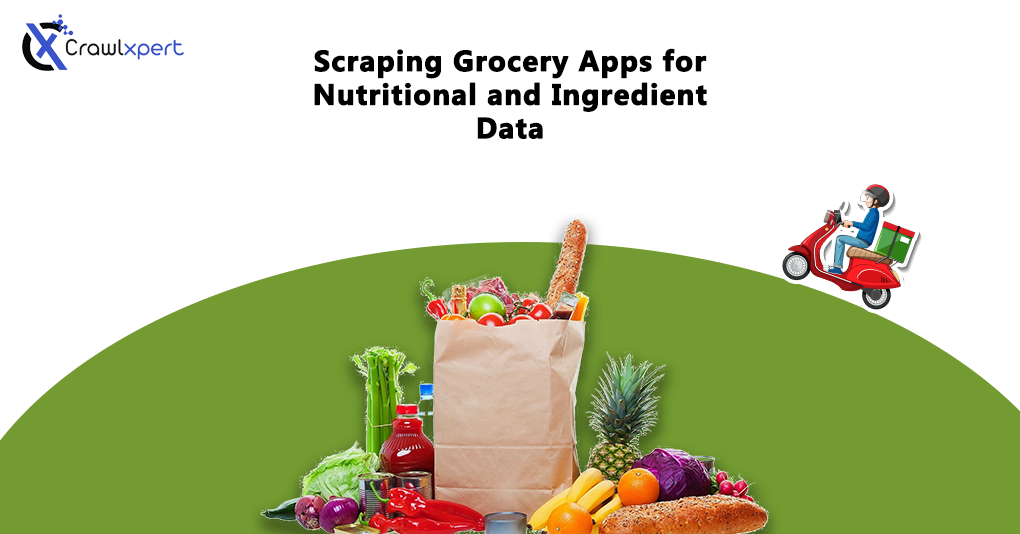 Scraping Grocery Apps for Nutritional and Ingredient Data