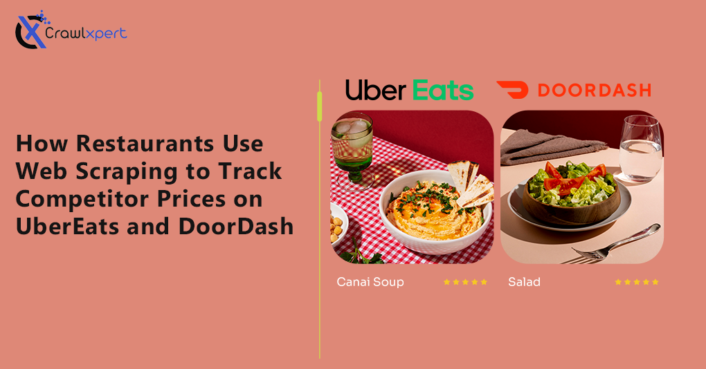 How Restaurants Use Web Scraping to Track Competitor Prices on UberEats and DoorDash