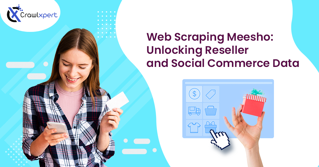Web Scraping Meesho for Reseller and Social Commerce Insights