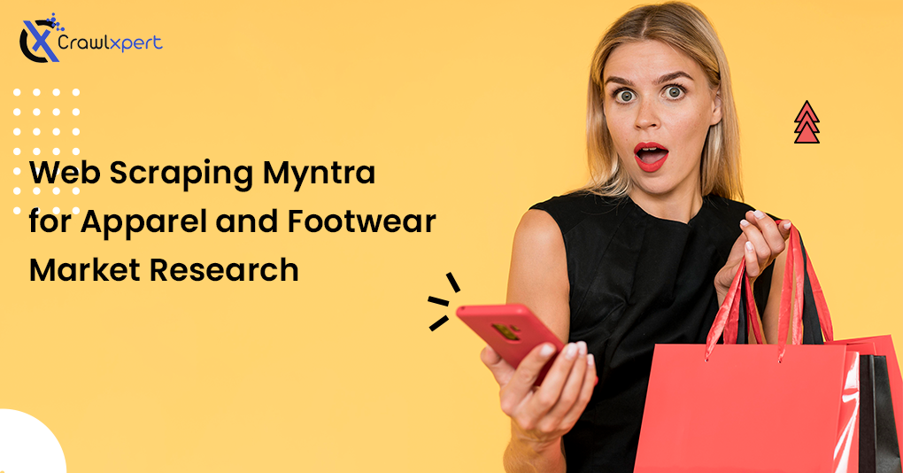 Web Scraping Myntra for Apparel and Footwear Market Research