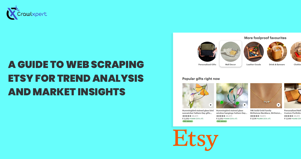 A Guide to Web Scraping Etsy for Trend Analysis and Market Insights