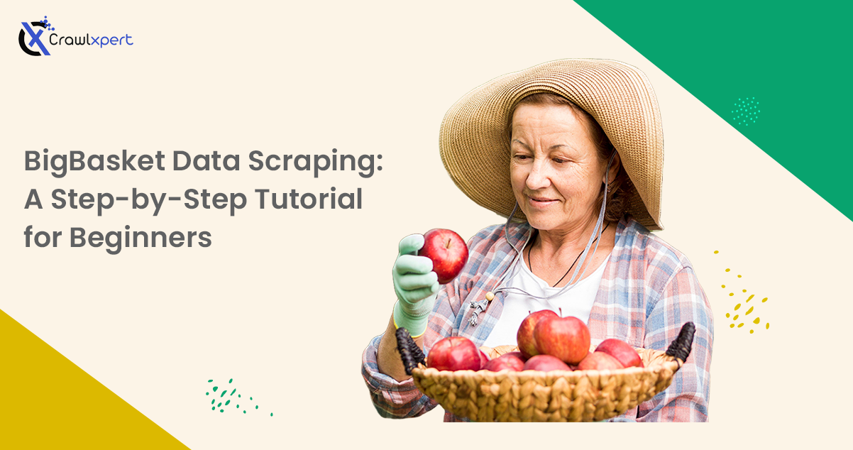 BigBasket Data Scraping: A Step-by-Step Tutorial for Beginners