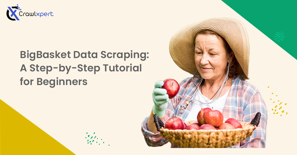 BigBasket Data Scraping: A Step-by-Step Tutorial for Beginners