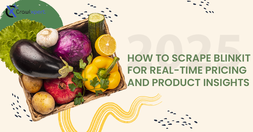 How to Scrape Blinkit for Real-Time Pricing and Product Insights