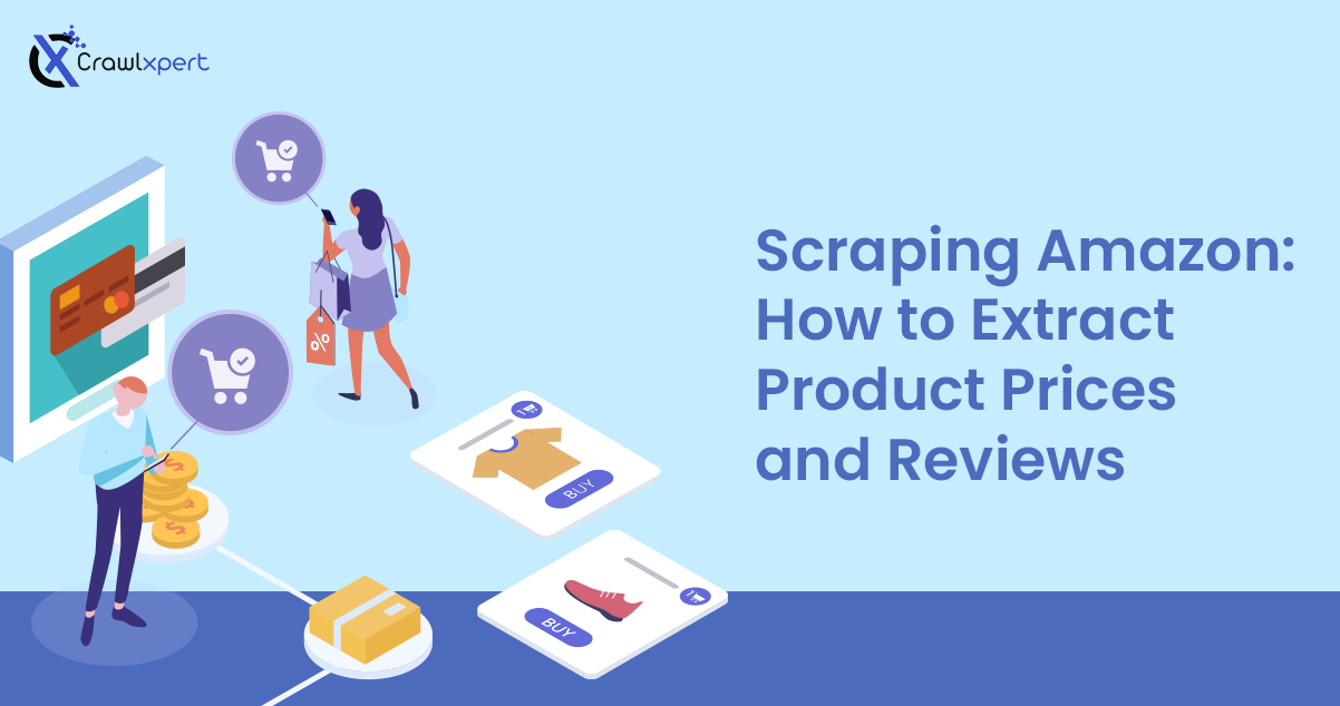 Scraping Amazon: How to Extract Product Prices and Reviews