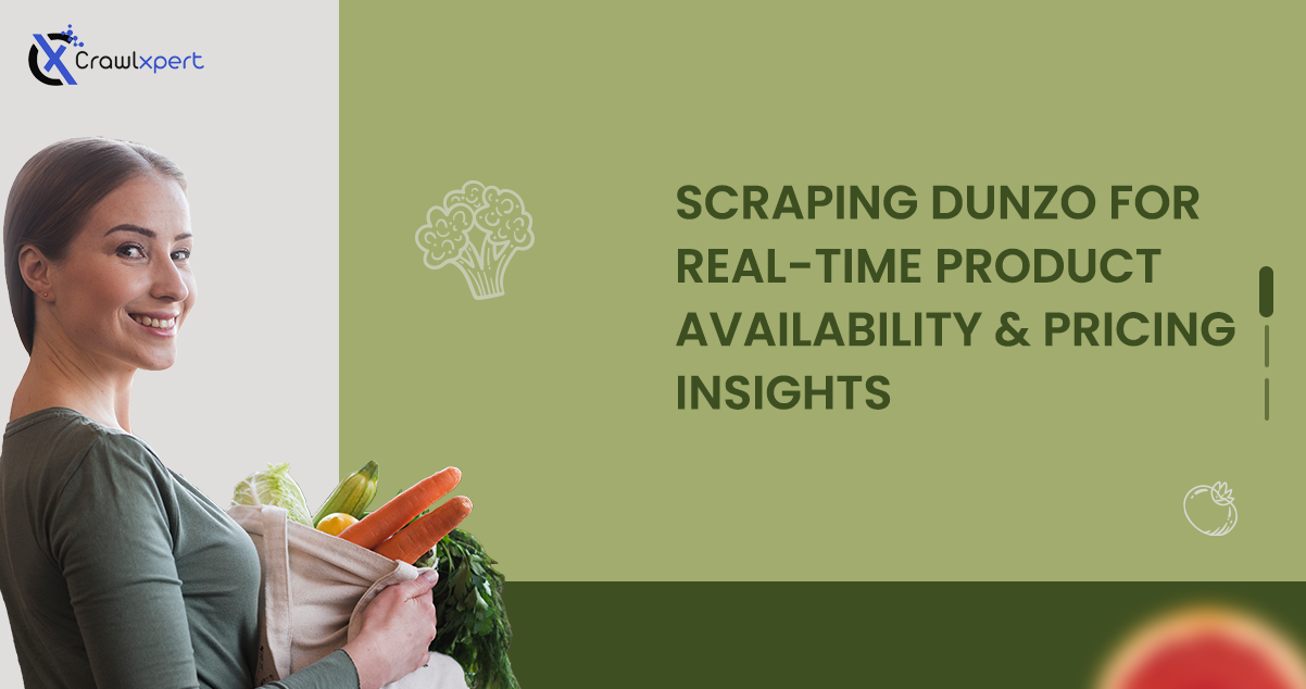 Scraping Dunzo for Real-Time Product Availability and Pricing Insights - Comprehensive Guide