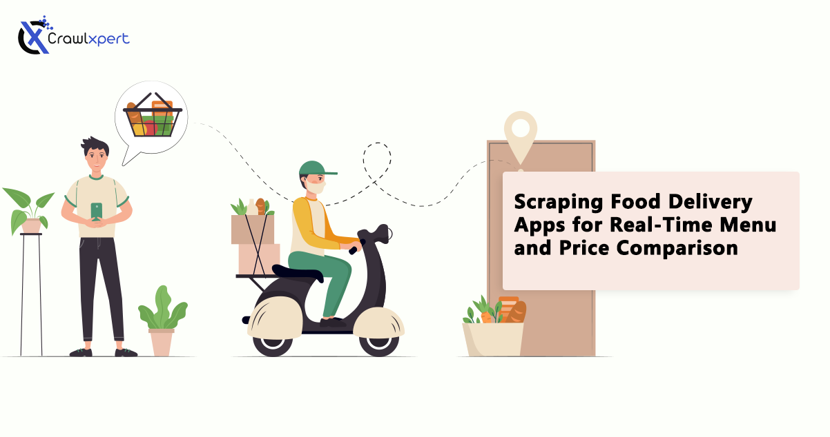 Scraping Food Delivery Apps for Real-Time Menu and Price Comparison