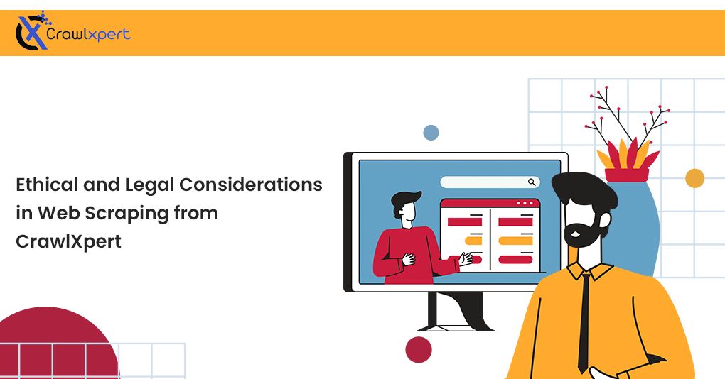Ethical and Legal Considerations in Web Scraping from CrawlXpert