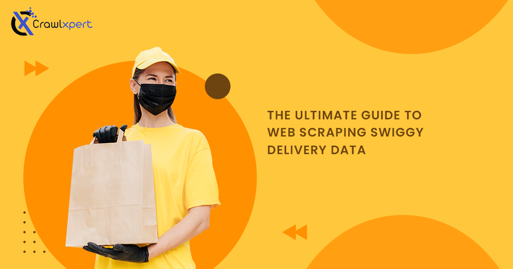 The Ultimate Guide to Web Scraping Swiggy Delivery Data