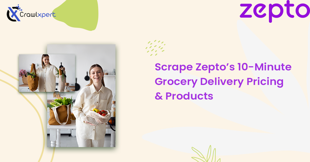 How to Scrape Zepto’s 10-Minute Grocery Delivery Pricing and Product Info